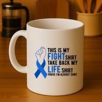 This Is My Fight Colon Cancer Awareness Coffee Mug thumb 4