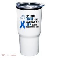 This Is My Fight Colon Cancer Awareness Tumbler thumb 0
