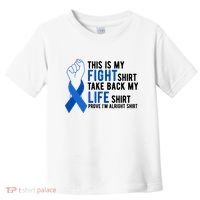 This Is My Fight Colon Cancer Awareness Toddler T-Shirt thumb 0
