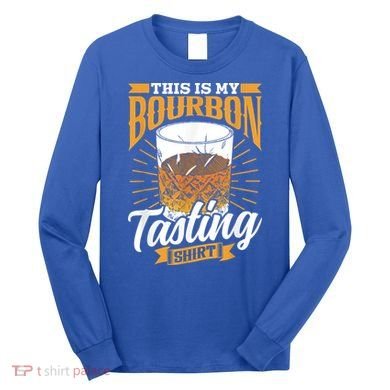 This Is My Bourbon Tasting Drinker Drinking Bourbon Long Sleeve Shirt