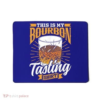 This Is My Bourbon Tasting Drinker Drinking Bourbon Mousepad