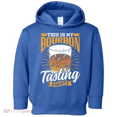 This Is My Bourbon Tasting Drinker Drinking Bourbon Toddler Hoodie