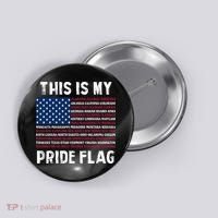 This Is My Pride Flag USA US Flag Patriotic Button thumb 0