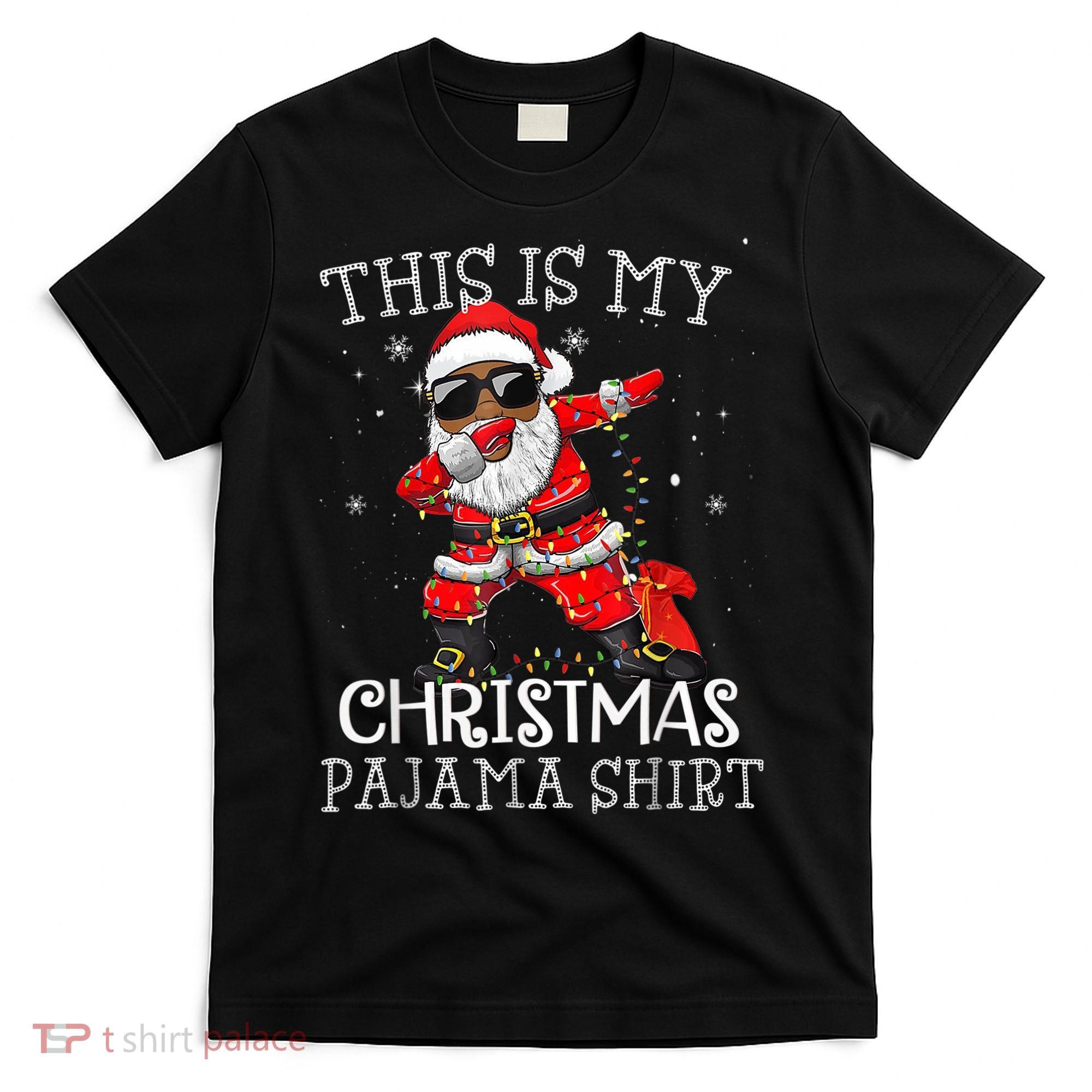 This Is My Christmas Pajama Dabbing African American Santa T-Shirt