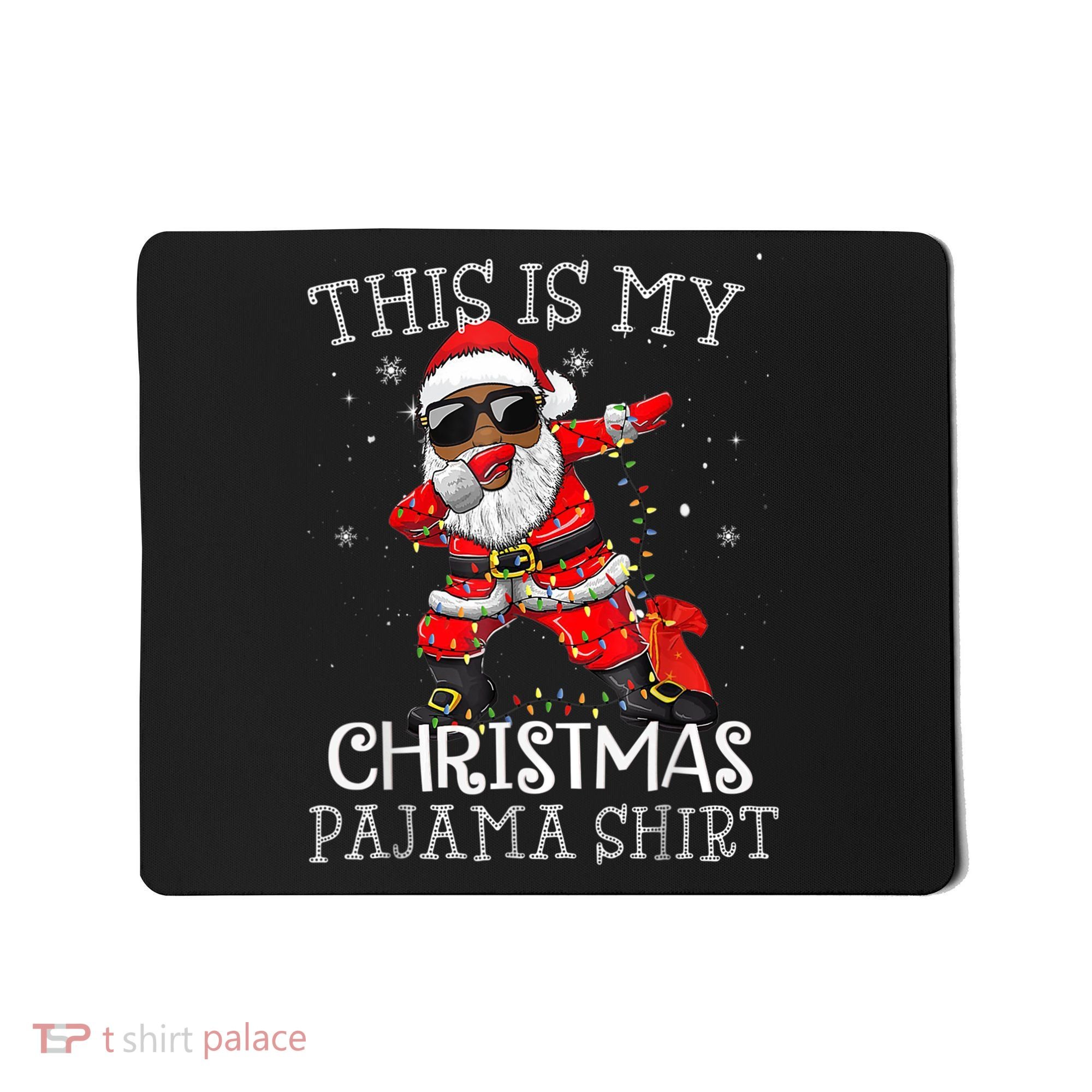 This Is My Christmas Pajama Dabbing African American Santa Mousepad