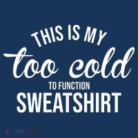 This Is My Too Cold To Function Sweatshirt Golf Towel thumb 3