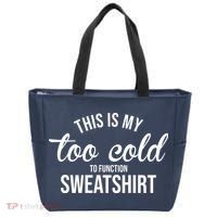 This Is My Too Cold To Function Sweatshirt Tote Bag thumb 0