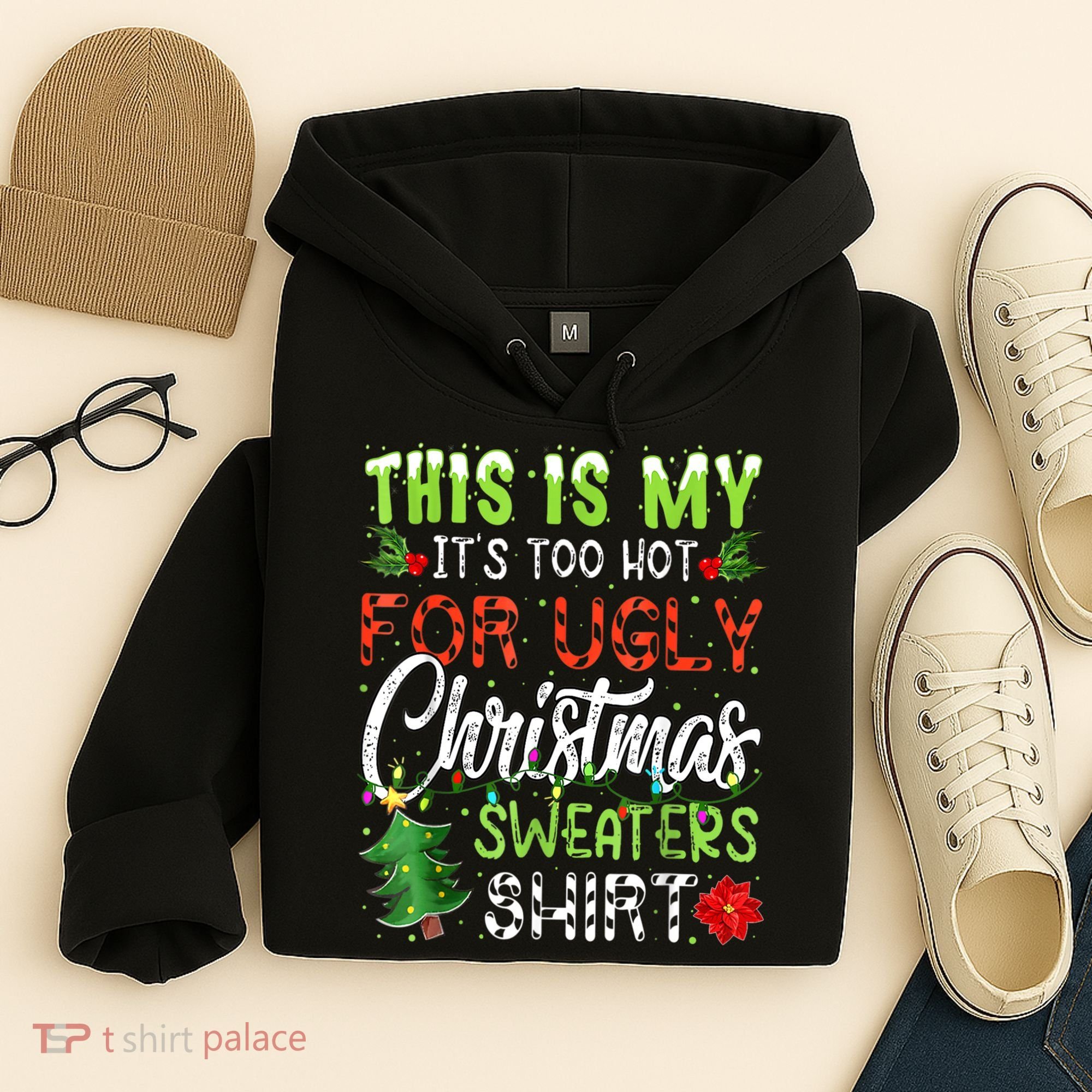 This Is My It's Too Hot For Ugly Christmas Sweaters Hoodie