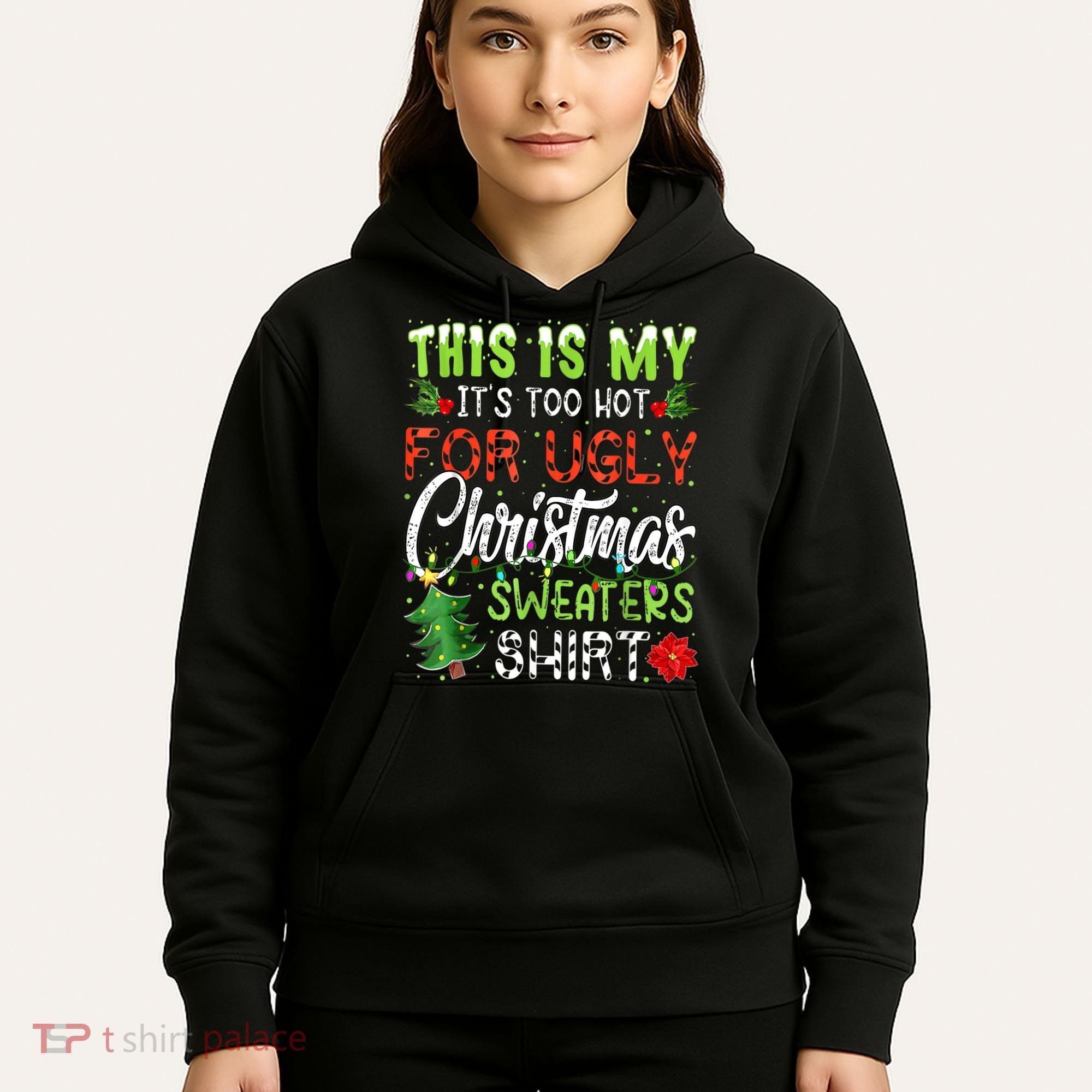 This Is My It's Too Hot For Ugly Christmas Sweaters Hoodie
