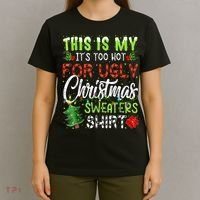This Is My It's Too Hot For Ugly Christmas Sweaters T-Shirt thumb 4
