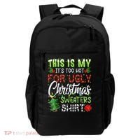 This Is My It's Too Hot For Ugly Christmas Sweaters Backpack thumb 0