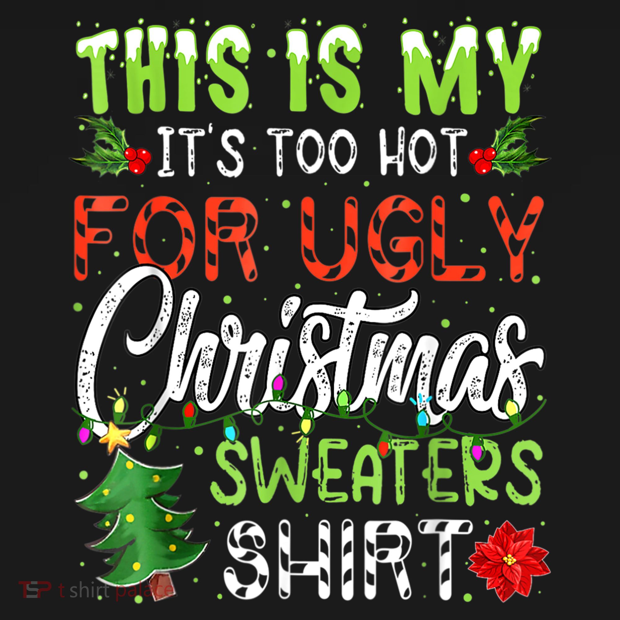 This Is My It's Too Hot For Ugly Christmas Sweaters Pajama Set