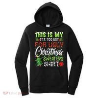 This Is My It's Too Hot For Ugly Christmas Sweaters Women's Hoodie thumb 0