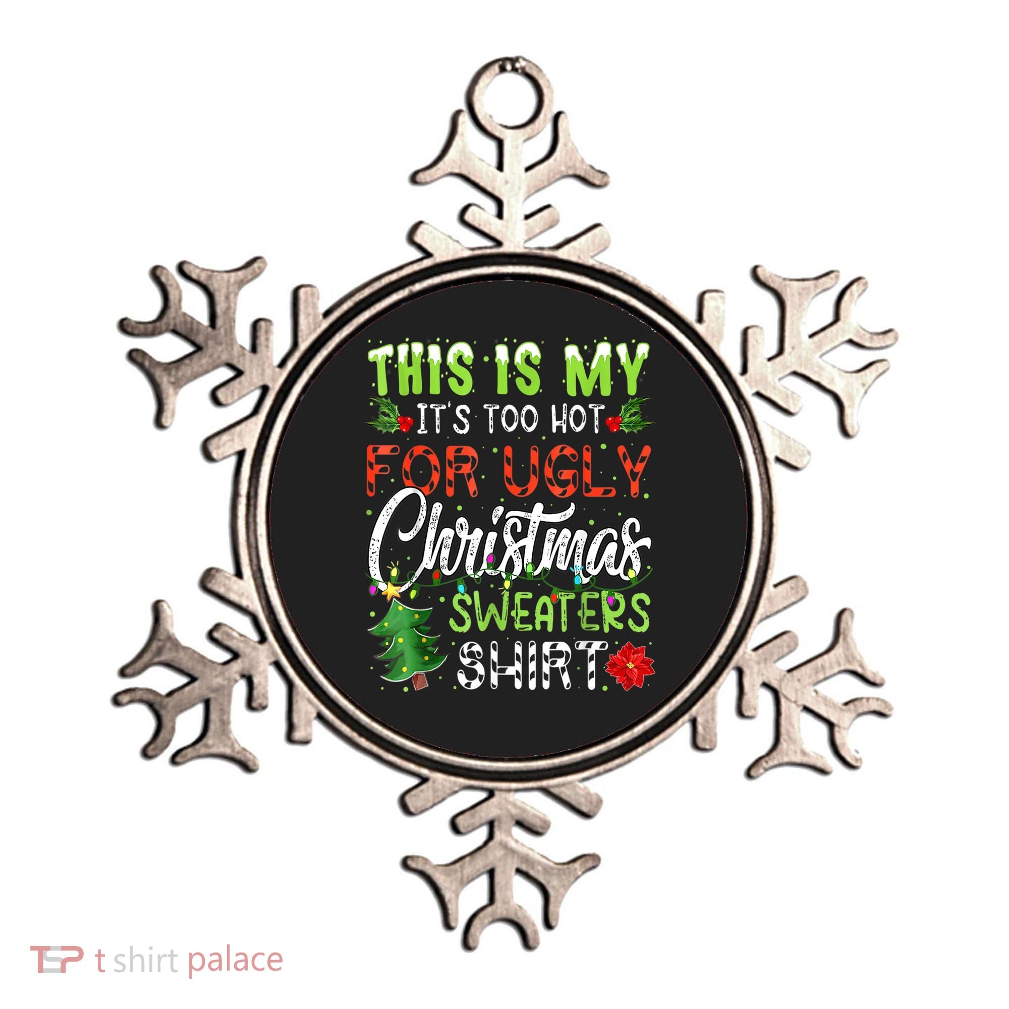 This Is My It's Too Hot For Ugly Christmas Sweaters Ornament