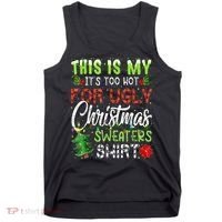 This Is My It's Too Hot For Ugly Christmas Sweaters Tank Top thumb 0