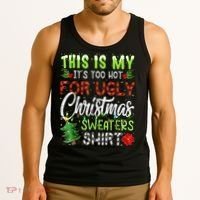 This Is My It's Too Hot For Ugly Christmas Sweaters Tank Top thumb 3