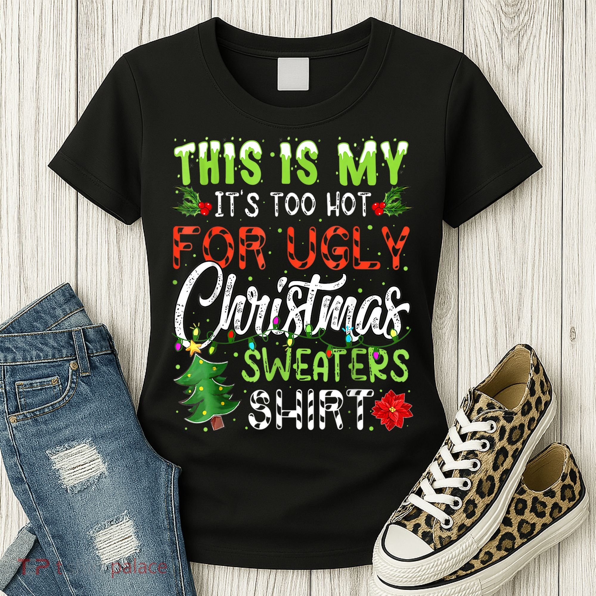 This Is My It's Too Hot For Ugly Christmas Sweaters Women's T-Shirt