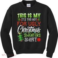 This Is My It's Too Hot For Ugly Christmas Sweaters Kids Sweatshirt thumb 0