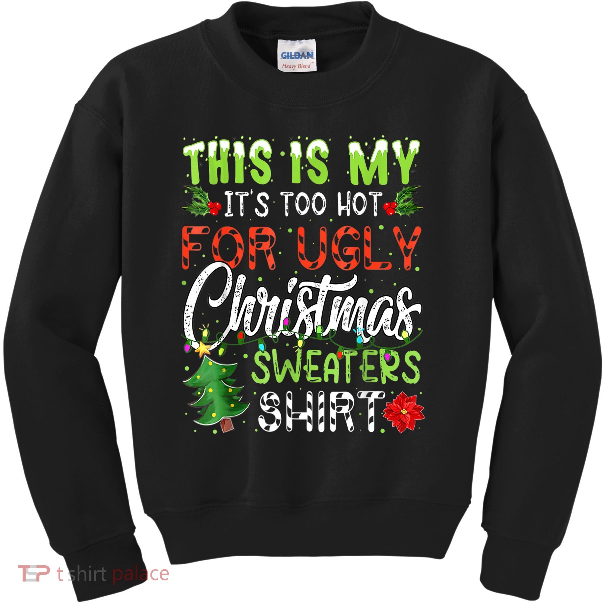 This Is My It's Too Hot For Ugly Christmas Sweaters Kids Sweatshirt