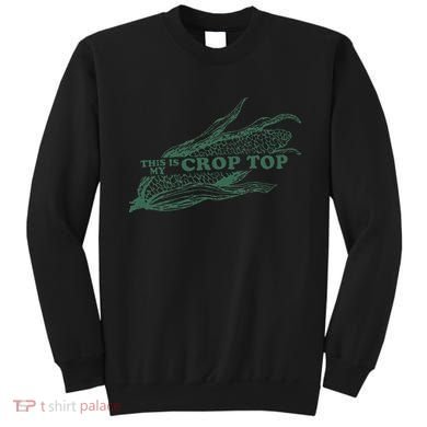 This Is My Crop Top Funny Farmer Farming Corn Lover Sweatshirt
