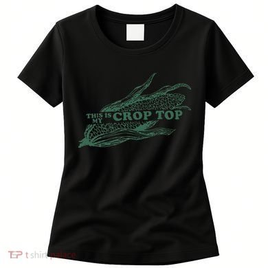 This Is My Crop Top Funny Farmer Farming Corn Lover Women's T-Shirt