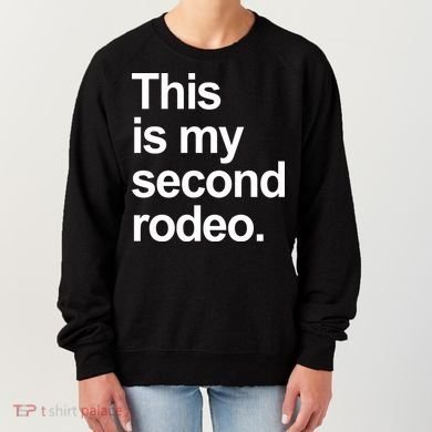 This Is My Second Rodeo Women's Sweatshirt