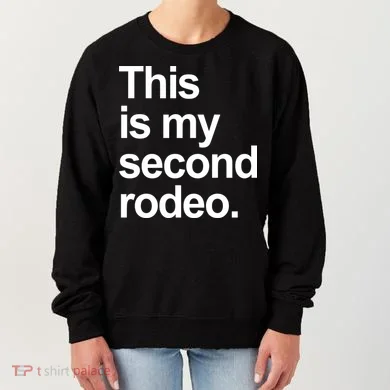 This Is My Second Rodeo Women's Sweatshirt