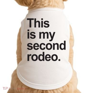 This Is My Second Rodeo Doggie Tank