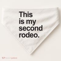 This Is My Second Rodeo USA-Made Doggie Bandana thumb 0