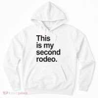 This Is My Second Rodeo Hoodie thumb 0