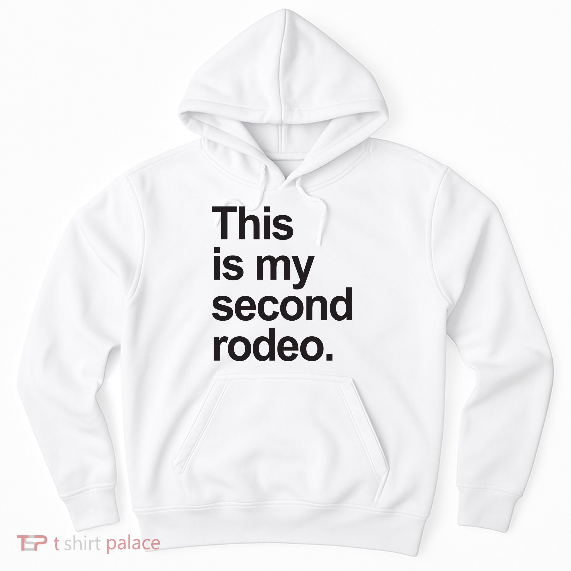 This Is My Second Rodeo Hoodie