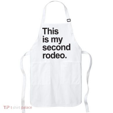 This Is My Second Rodeo Apron