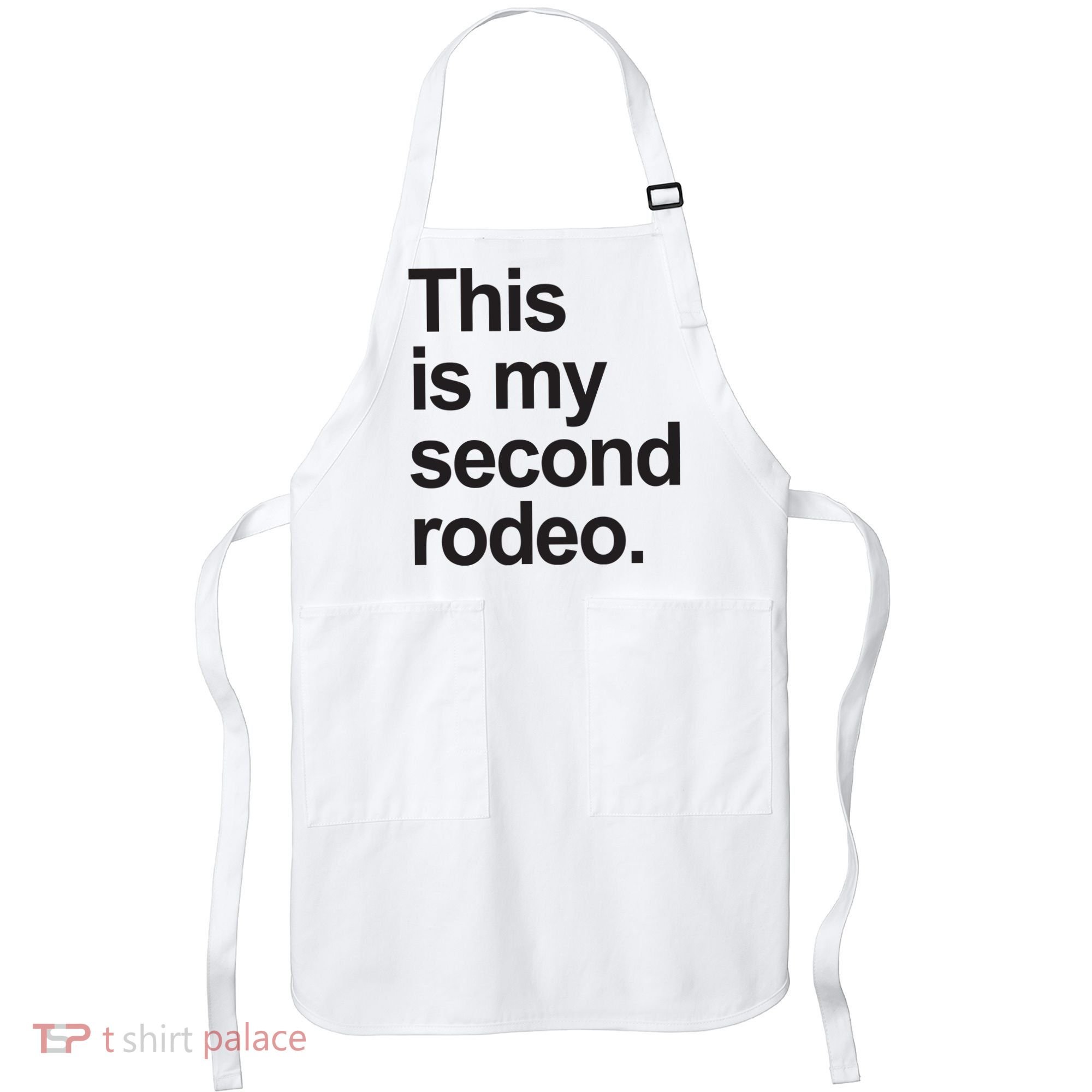 This Is My Second Rodeo Apron