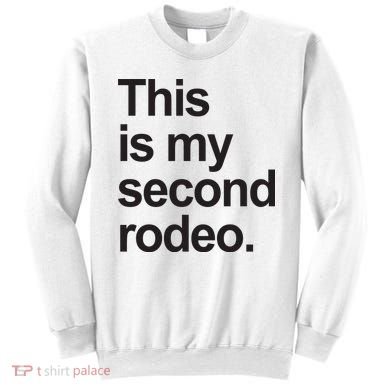 This Is My Second Rodeo Sweatshirt