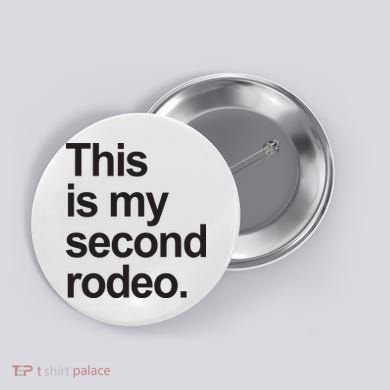 This Is My Second Rodeo Button