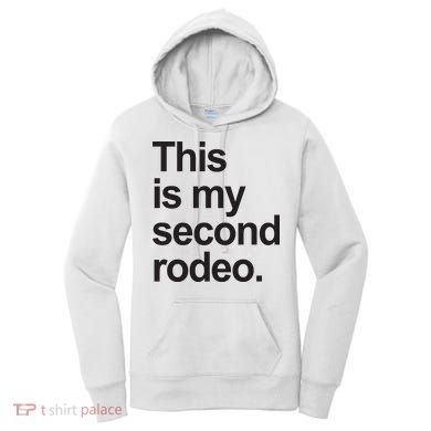 This Is My Second Rodeo Women's Hoodie