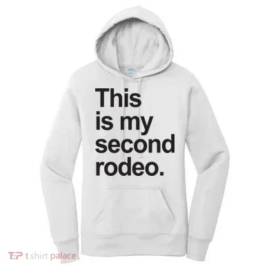 This Is My Second Rodeo Women's Hoodie
