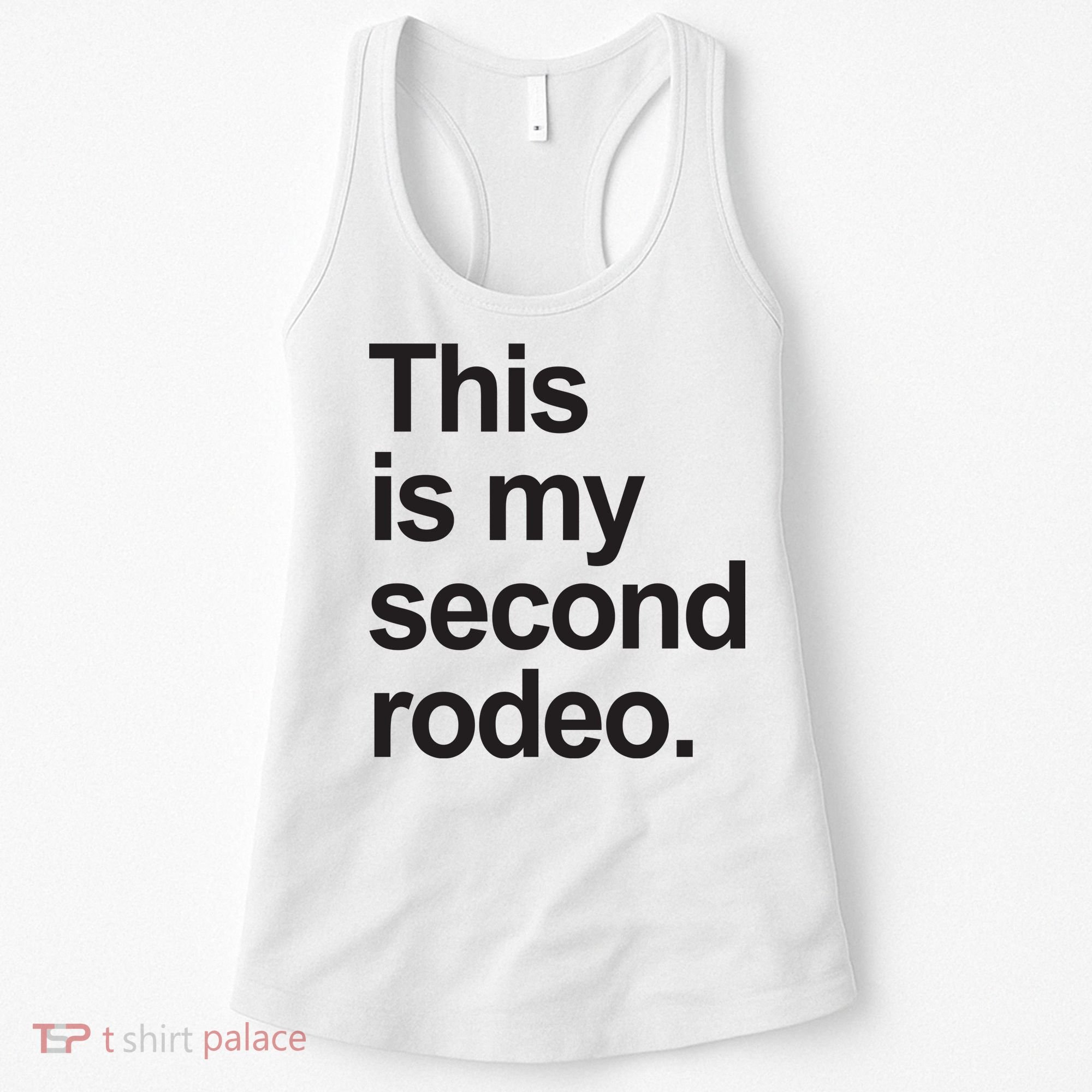 This Is My Second Rodeo Women's Tank Top