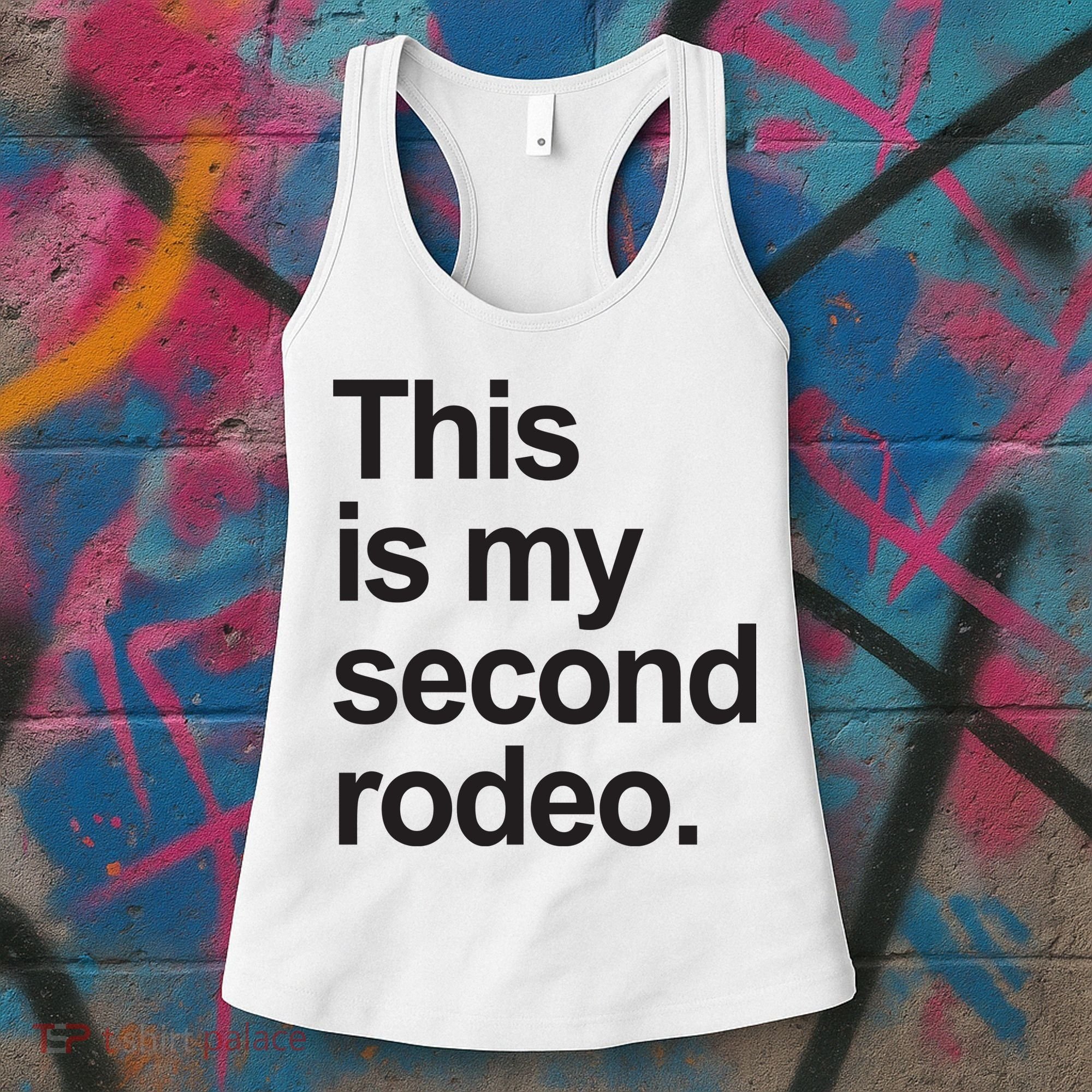 This Is My Second Rodeo Women's Tank Top