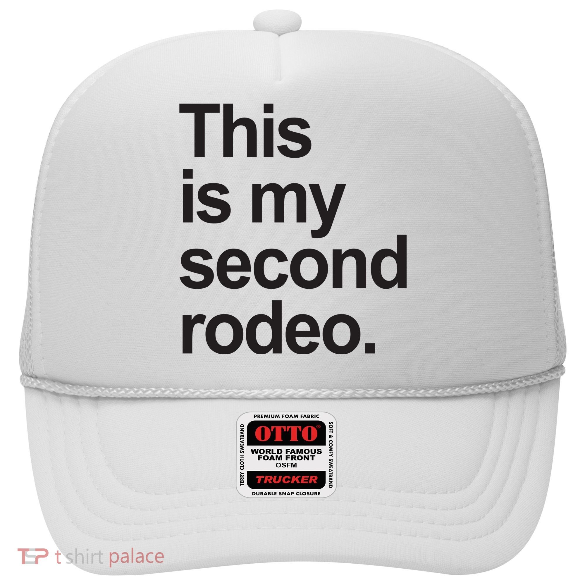 This Is My Second Rodeo Hat