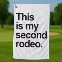 This Is My Second Rodeo Golf Towel thumb 1