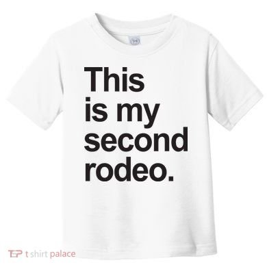 This Is My Second Rodeo Toddler T-Shirt