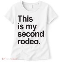 This Is My Second Rodeo Women's T-Shirt thumb 0