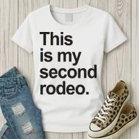 This Is My Second Rodeo Women's T-Shirt thumb 3