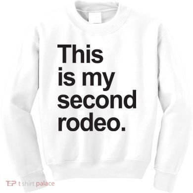 This Is My Second Rodeo Kids Sweatshirt