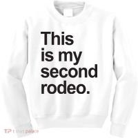 This Is My Second Rodeo Kids Sweatshirt thumb 0