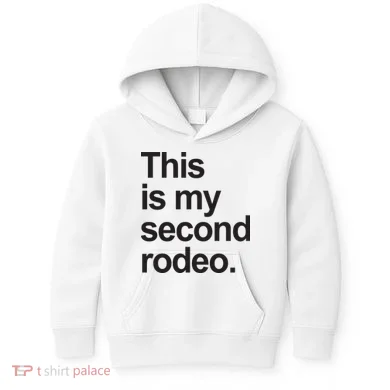 This Is My Second Rodeo Kids Hoodie