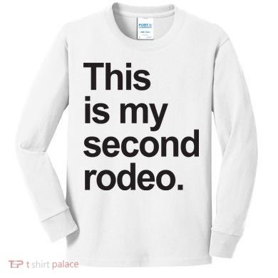 This Is My Second Rodeo Kids Long Sleeve Shirt