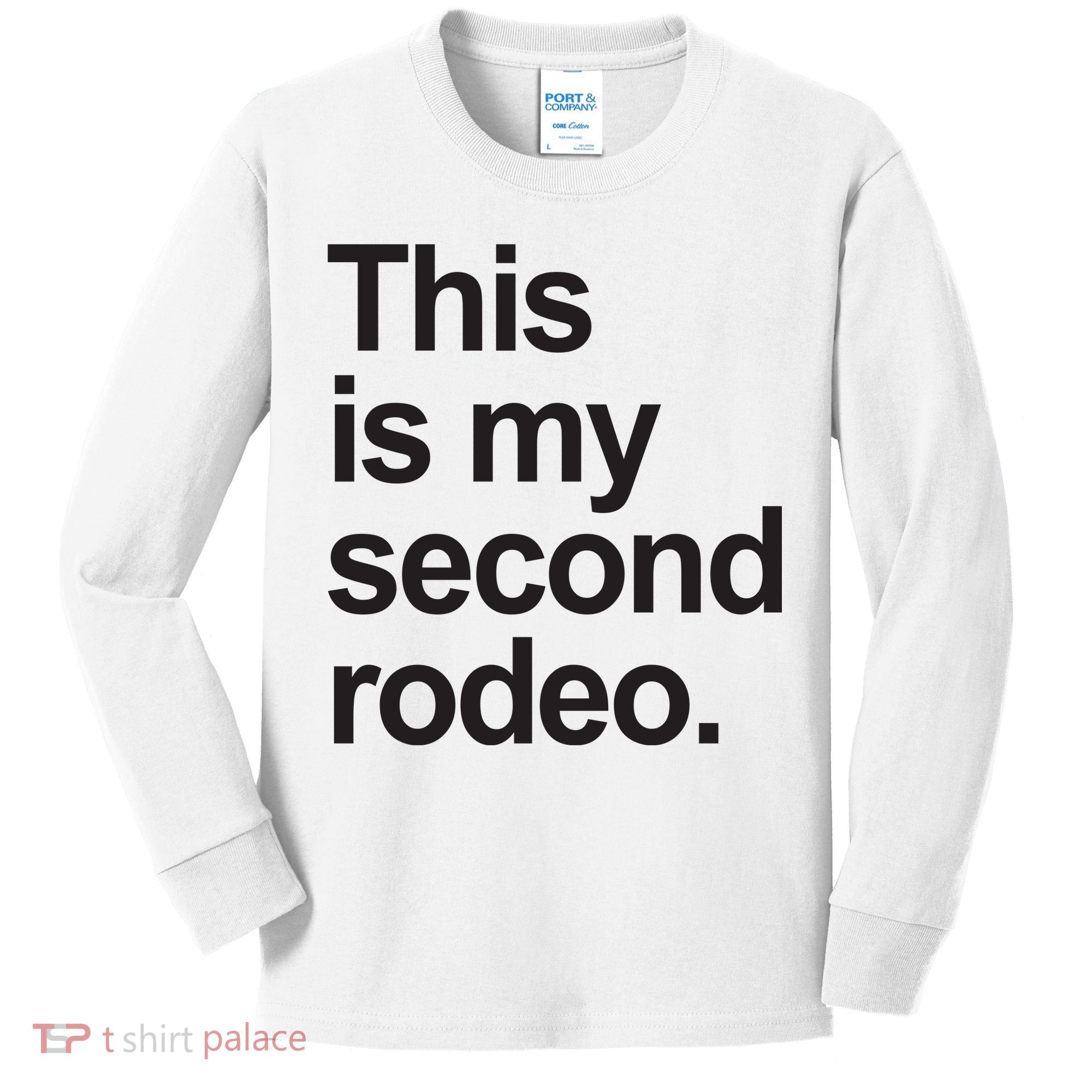 This Is My Second Rodeo Kids Long Sleeve Shirt