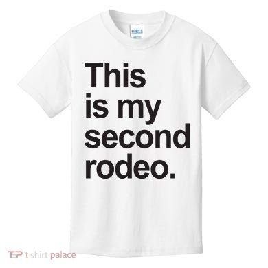 This Is My Second Rodeo Kids T-Shirt